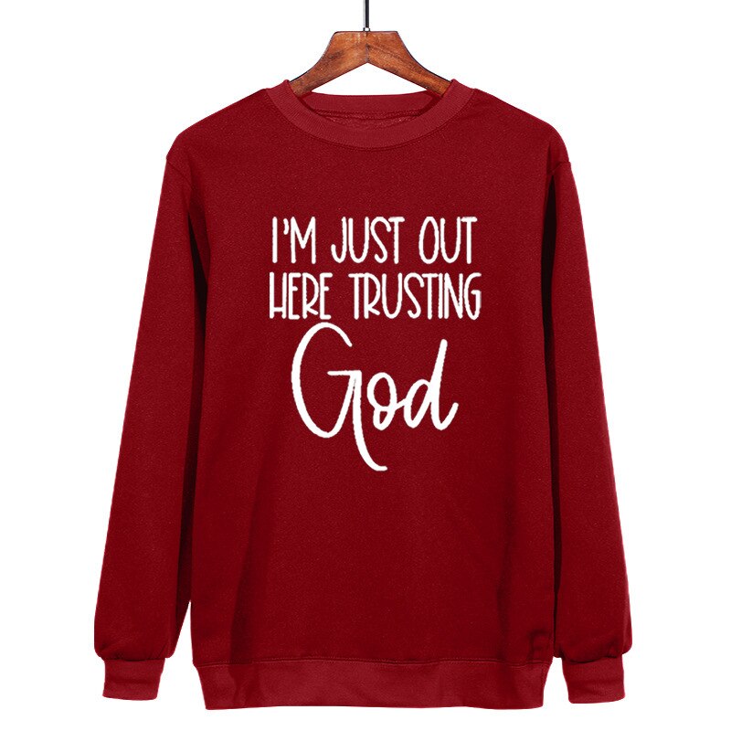 I'm Just Out Here Trusting GOD - Sweatshirt